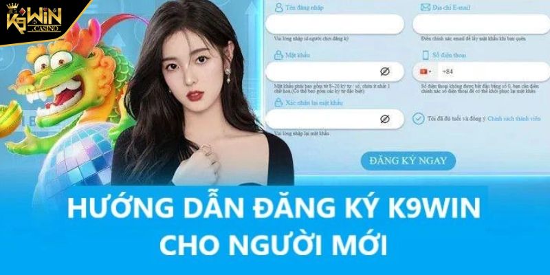 Đăng ký K9WIN 3 Điều kiện cơ bản để đăng ký tại K9WIN